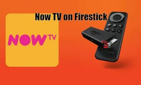 How to Install Now TV on Firestick? 2021 - Techy Bugz