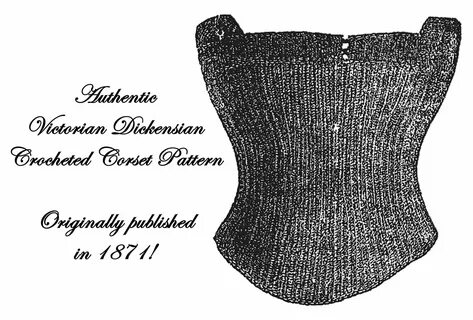 Dickensian girls crochet corset pattern 1871 crafts crocheti