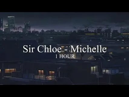 Sir Chloe - Michelle (Slowed/Reverb) 1 Hour - YouTube