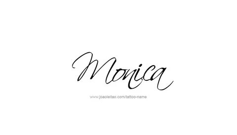 Monica Name Tattoo Designs Name tattoo designs, Name tattoos
