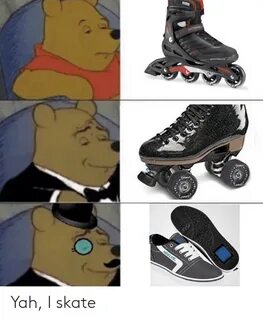 Yah I Skate Reddit Meme on awwmemes.com