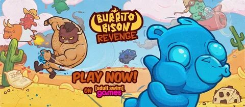 Burrito Bison Revenge Revenge, Bison, Burritos