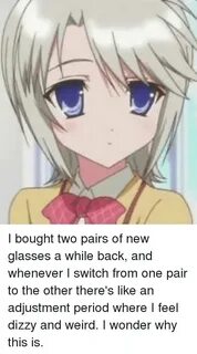 I Bought Two Pairs of New Glasses a While Back and Whenever 