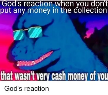 God's Reaction When You Dont Put Any Money in the Collection