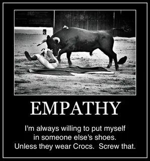 Empathy Quotes Funny. QuotesGram