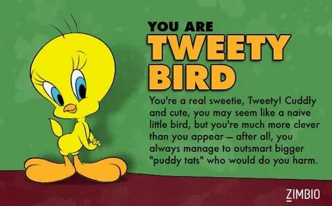 I'm Tweety Bird! Which 'Looney Tunes' character are you? Twe