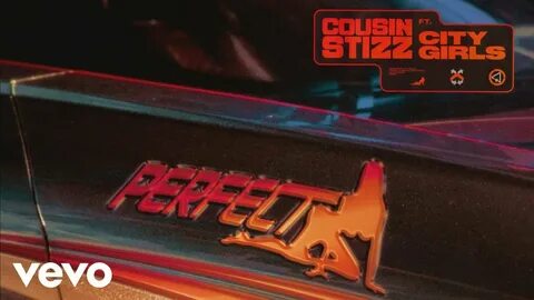 Cousin Stizz - Perfect (Audio) ft. City Girls - YouTube Musi