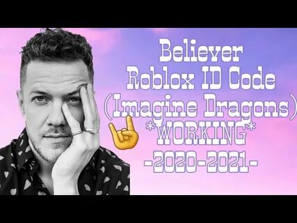 What Is The Song Id For Believer On Roblox