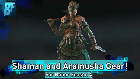 For Honor Season 4: Shaman and Aramusha Exclusive Gear Showc