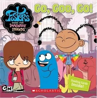 Go Goo Go Fosters Home for Imaginary Friends vol 1