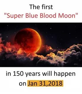The First Super Blue Blood Moon in 150 Years Will Happen on 