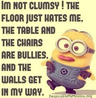 26 Minions Memes clumsy - Strong Garden