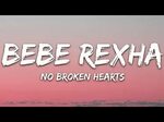 1 Hour Bebe Rexha - No Broken Hearts (Lyrics) ft. Nicki Mina