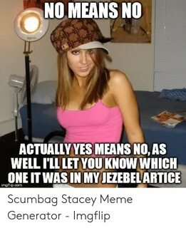 ✅ 25+ Best Memes About Scumbag Stacy Meme Scumbag Stacy Meme