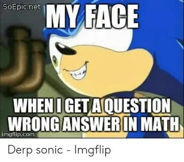 🐣 25+ Best Memes About Derp Sonic Derp Sonic Memes