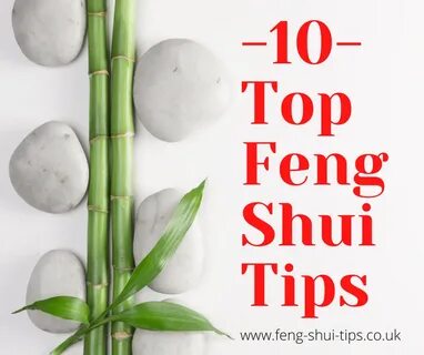 10 TOP FREE FENG SHUI TIPS TO ENHANCE YOUR HOME OR WORKPLACE