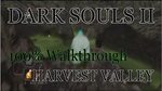Dark Souls 2 100% Walkthrough #7 Harvest Valley ( All Items 