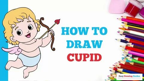 How to Draw Cupid in a Few Easy Steps: Drawing Tutorial for 