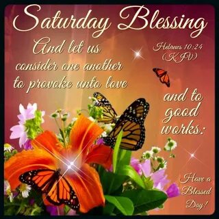 Saturday Blessings Have A Blessed Day Have a blessed day, Bl