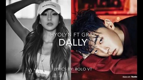 Hyolyn ft Gray - Dally (Rom) Lyrics - YouTube