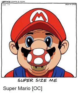 OBROKECOMIC SCON Nov 4-2008 SUPER SIZE ME Super Mario Meme o