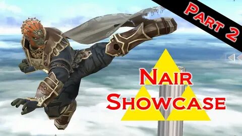 Smash 4: Ganondorf - Nair Showcase part 2 - YouTube