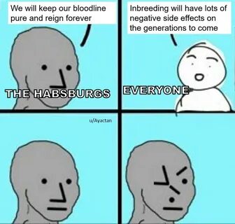 The Hapsburgs NPC Wojak Know Your Meme