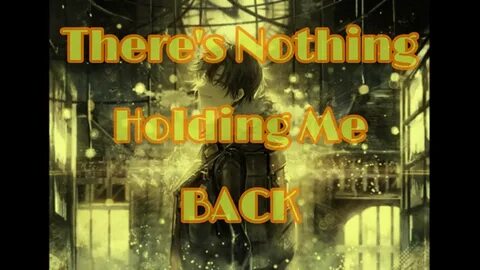 NIGHTCORE- THERE'S NOTHING HOLDING ME BACK (SHAWN MENDES) - 