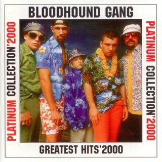 Bloodhound Gang - Greatest Hits '2000 (Platinum Collection '