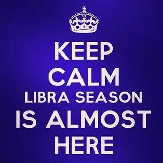 October 14th! I'll be 22 :) #Libra Libra season, Libra quote