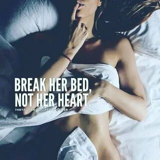 Break Her Bed Not Her Heart Because Sex Isn’t Hard, But Inti