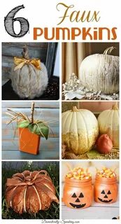 6 Faux Pumpkins... Feature Friday Fall thanksgiving decor, F