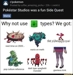 Pokéstar Studios was a fun Side Quest Meme Why not use x types? 