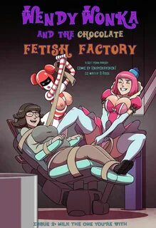 Wendy Wonka and the Chocolate Fetish Factory - Chapter 2 Iss