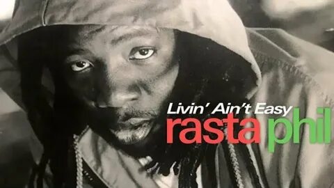 Rasta Phil (feat. Ralph Tresvant) Livin' Ain't Easy Official