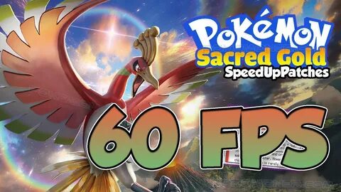 Pokemon Sacred Gold & Storm Silver SpeedUpPatches - 60FSP Fi