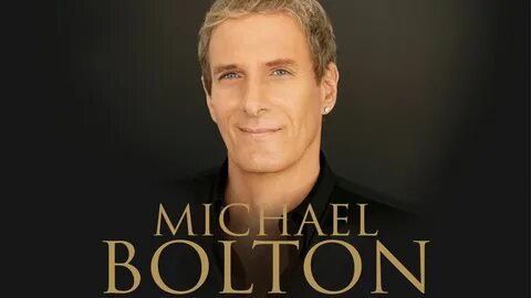 Michael Bolton: Love Songs Greatest Hits Tour Tickets JUST B