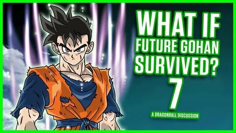 WHAT IF Future Gohan Survived? Part 7 - YouTube