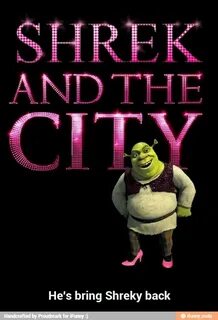 SHREK - He's bring Shreky back