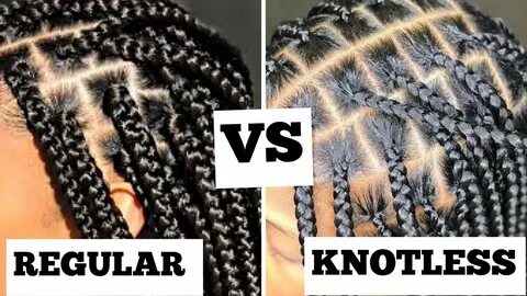 KNOTLESS BOX BRAIDS OR REGULAR BOX BRAIDS pros and cons whic