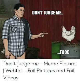 ✅ 25+ Best Memes About Don T Judge Me Meme Don T Judge Me Me