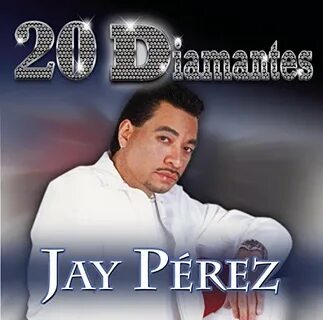 Jay Perez Album Cover Related Keywords & Suggestions - Jay P