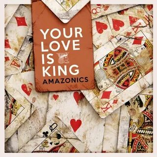 Your Love Is King by Amazonics on MP3, WAV, FLAC, AIFF & ALA