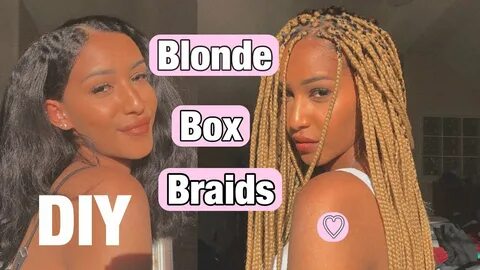 Doing My Own Box Braids! Black to Blonde - YouTube