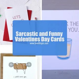 Sarcastic and Funny Valentines Day Cards
