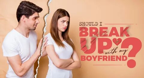 Should I Break Up with My Boyfriend? BrainFall