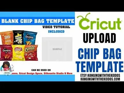 Chip Bag Template Cricut Design Space: How to upload Chip Ba