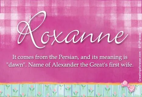 Roxanne Name Meaning - Roxanne name Origin, Name Roxanne, Me