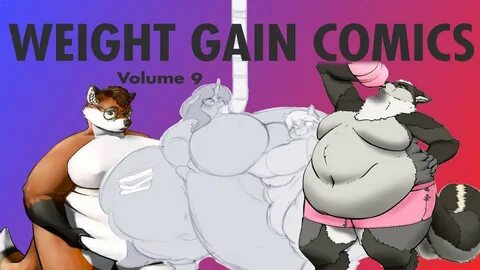 Weight Gain Comics BlueBrush & Speedy Volume 9 - YouTube