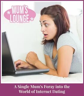 A Single Mum's Foray into the World of Internet Dating: Part